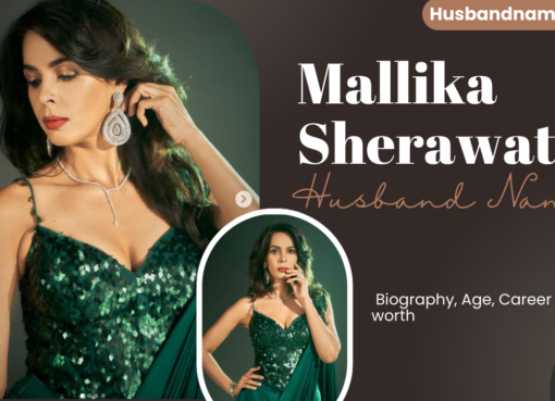 Mallika Sherawat Husband Name, Wiki, Biography, Age, Career & Net worth