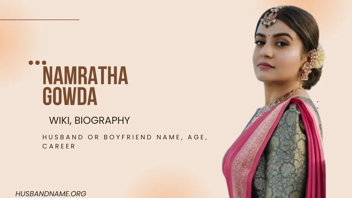Namratha Gowda, Wiki, Biography, Husband or Boyfriend Name, Age, Career & Net Worth