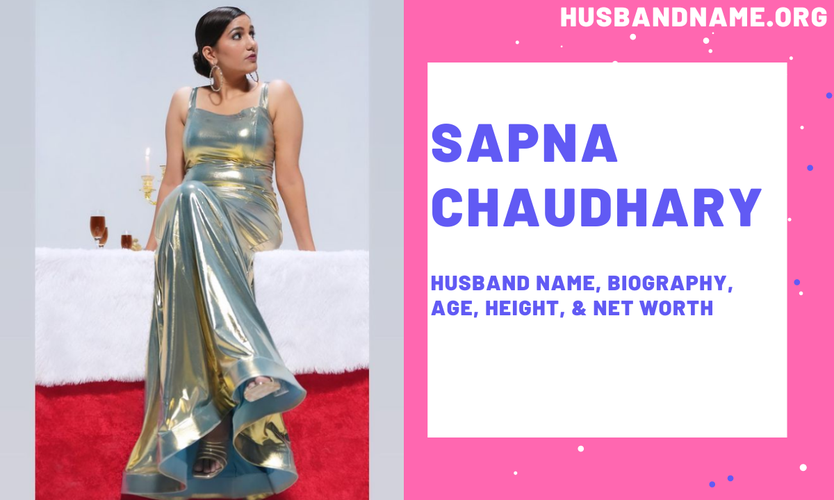 Sapna Chaudhary Husband Name, Biography, Age, Height, & Net Worth