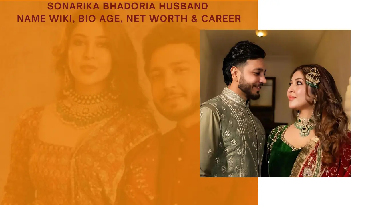 Sonarika Bhadoria Husband Name Wiki, Bio Age,  Net Worth & Career
