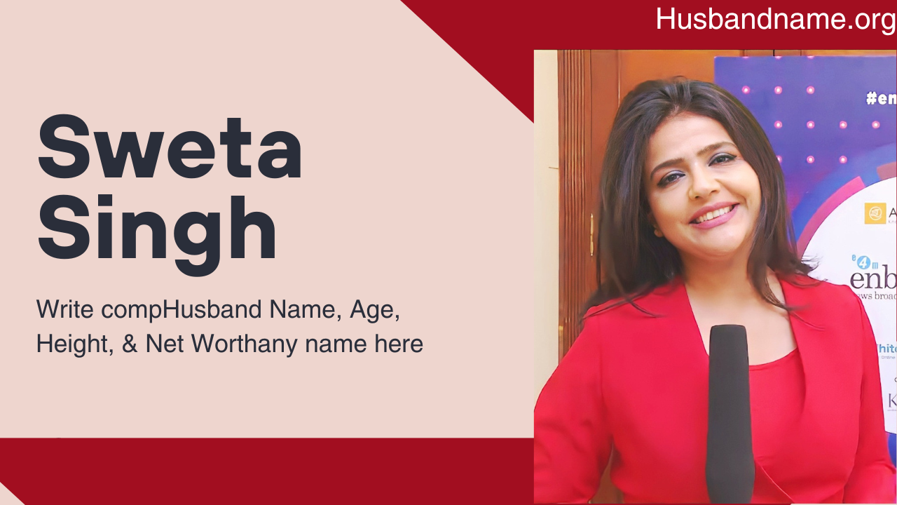 Sweta Singh Biography, Husband Name, Age, Height, & Net Worth