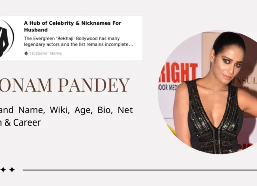 Poonam Pandey Husband Name, Wiki, Age, Bio, Net Worth & Career