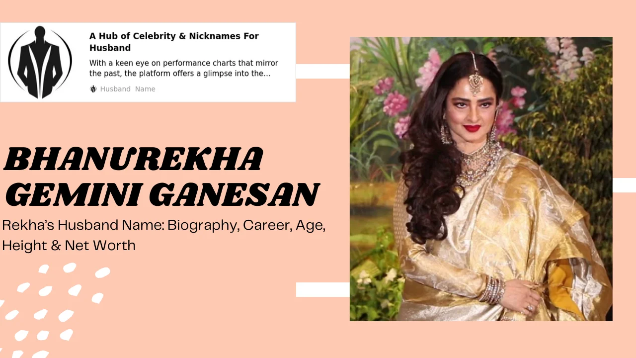 Rekha’s Husband Name: Biography, Career, Age, Height & Net Worth