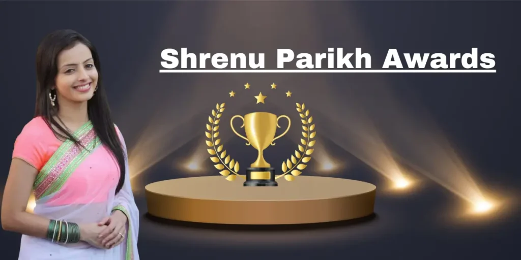 Shrenu Parikh Awards