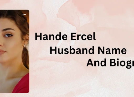 Hande Ercel: Husband Name, Age, Wiki, Bio & More