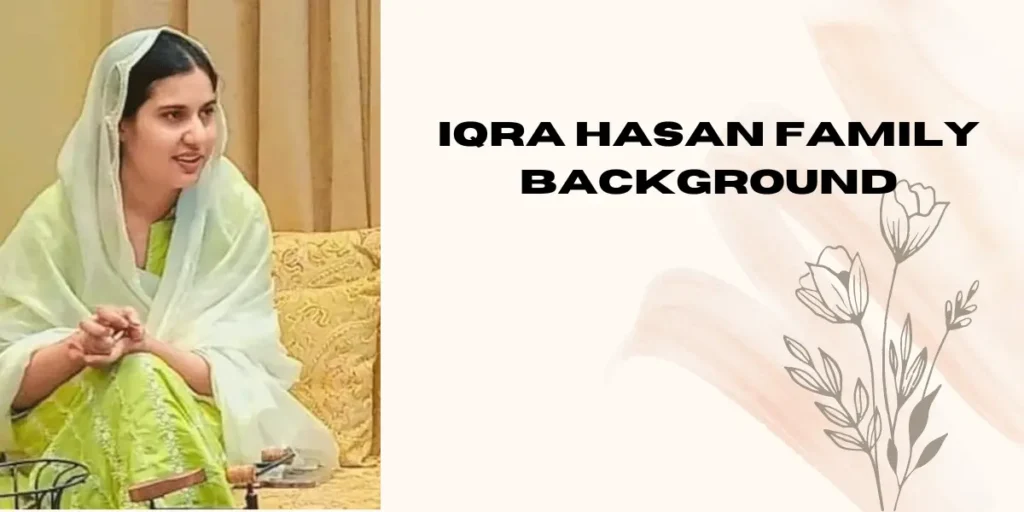 Iqra Hasan Family Background