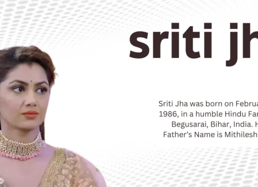 Sriti Jha Husband or Boyfriend Name Wiki, Age, Bio, Net Worth & Career