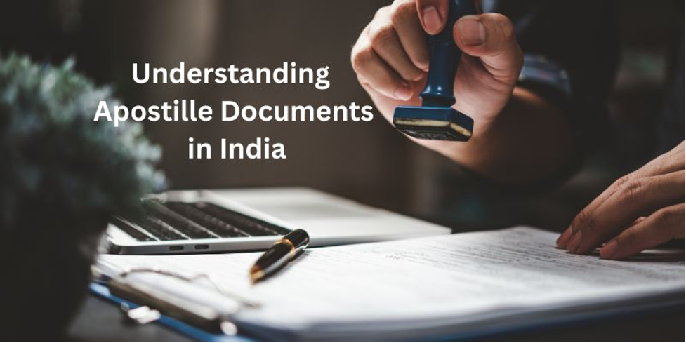 Understanding Apostille Documents in India