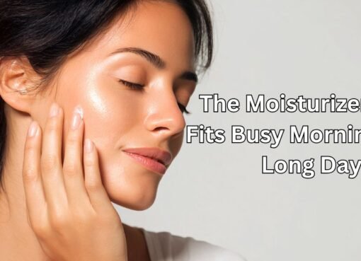 The Moisturizer That Fits Busy Mornings and Long Day