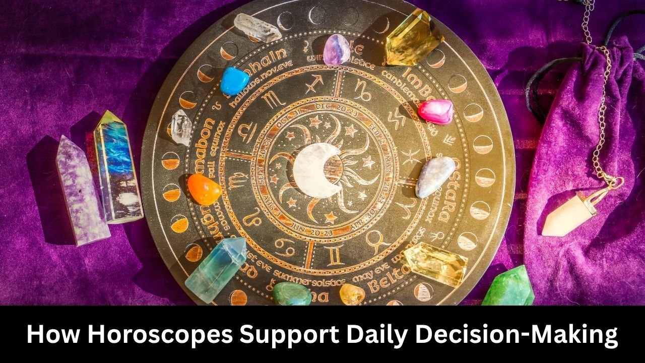 How Horoscopes Support Daily Decision-Making